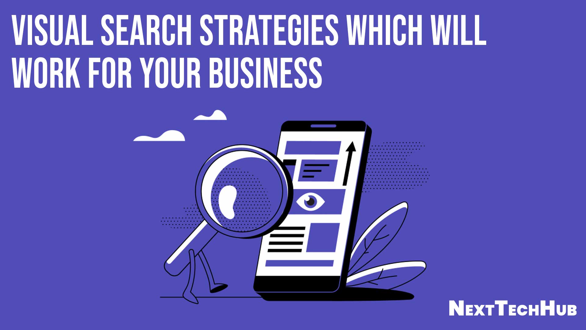 Visual Search Strategies which will Work for Your Business