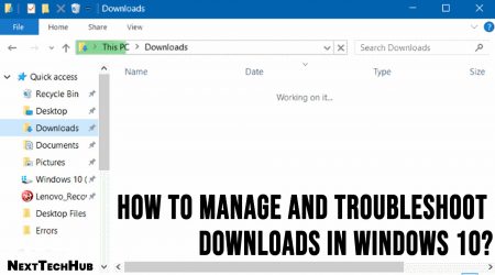 How To Manage And Troubleshoot Downloads In Windows 10?