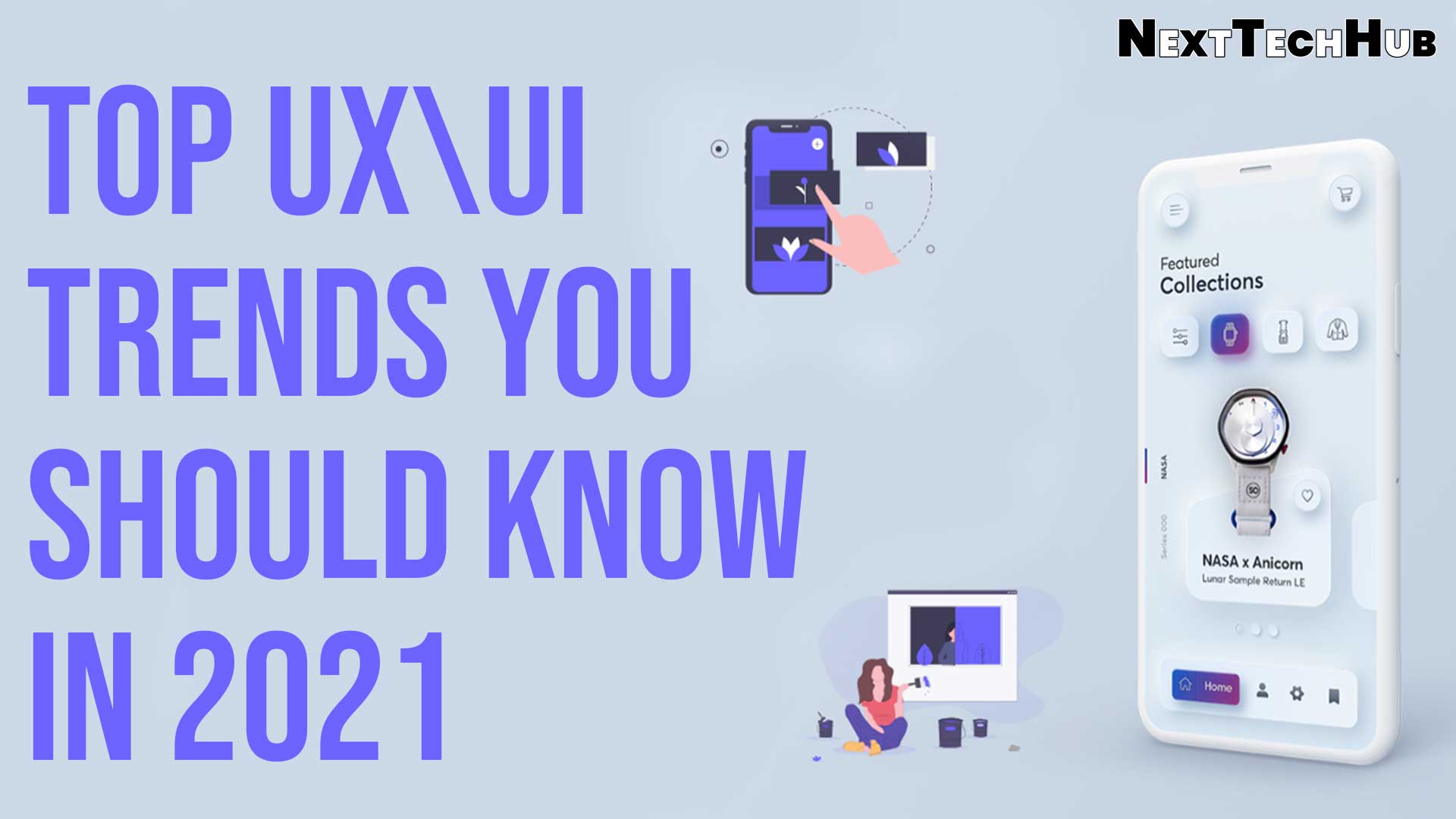Top UX UI Trends You Should Know In 2021