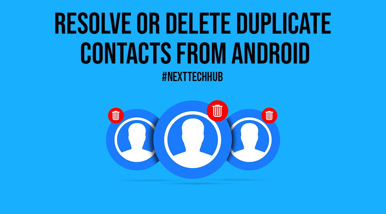 Resolve Or Delete Duplicate Contacts from Android