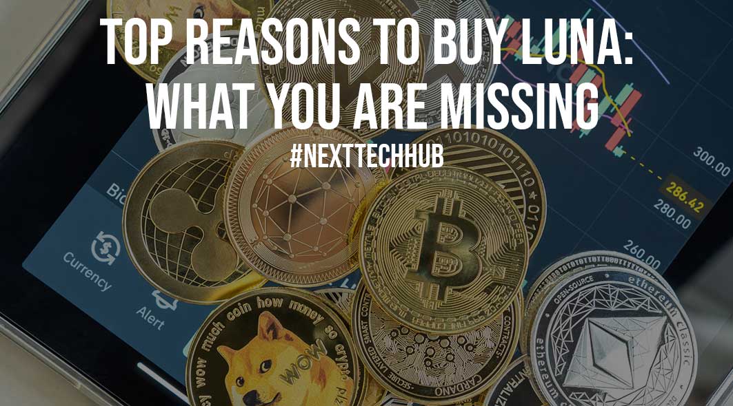 Top Reasons to Buy LUNA What You Are Missing