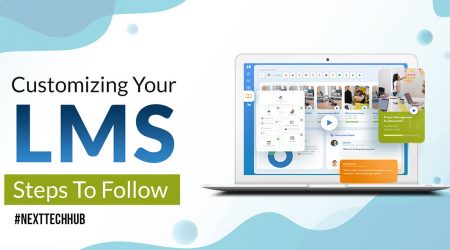 Customizing Your LMS: Steps To Follow