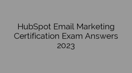 HubSpot Email Marketing Certification Exam Answers 2023